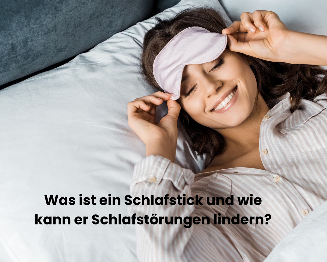 Was ist ein Schlafstick und wie kann er Schlafstörungen lindern?